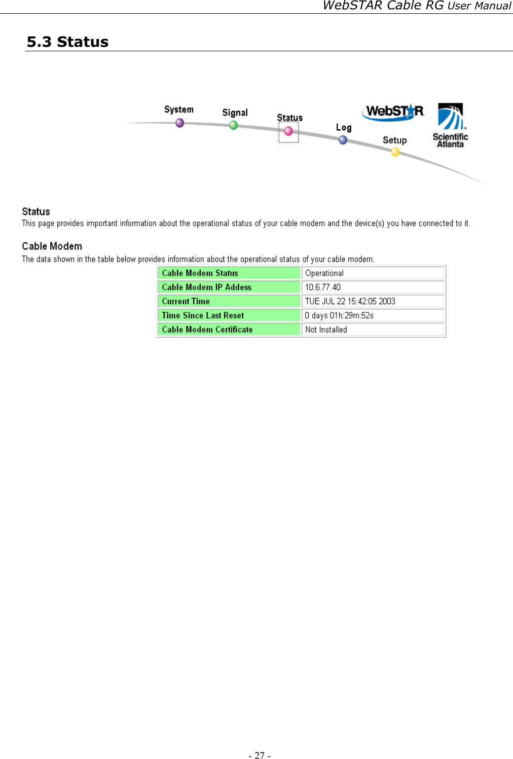 WebSTAR Cable RG User Manual - 27 -   5.3 Status       