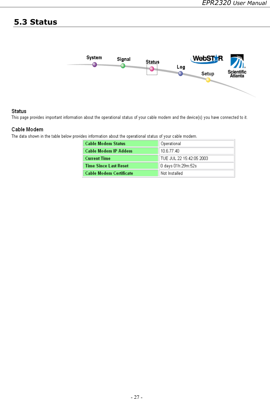 EPR2320 User Manual - 27 -   5.3 Status       