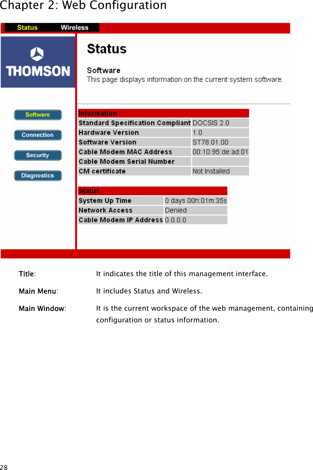 Chapter 2: Web Configuration  28 Title: It indicates the title of this management interface. Main Menu: It includes Status and Wireless. Main Window: It is the current workspace of the web management, containing configuration or status information.   