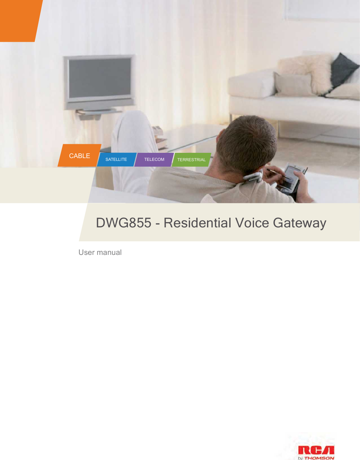 CABLE SATELLITE TELECOM TERRESTRIALDWG855 - Residential Voice GatewayUser manual