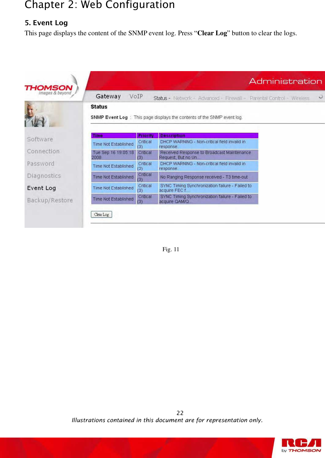 Chapter 2: Web Configuration 5. Event Log This page displays the content of the SNMP event log. Press “Clear Log” button to clear the logs. Fig. 11                                                            22                                              Illustrations contained in this document are for representation only.