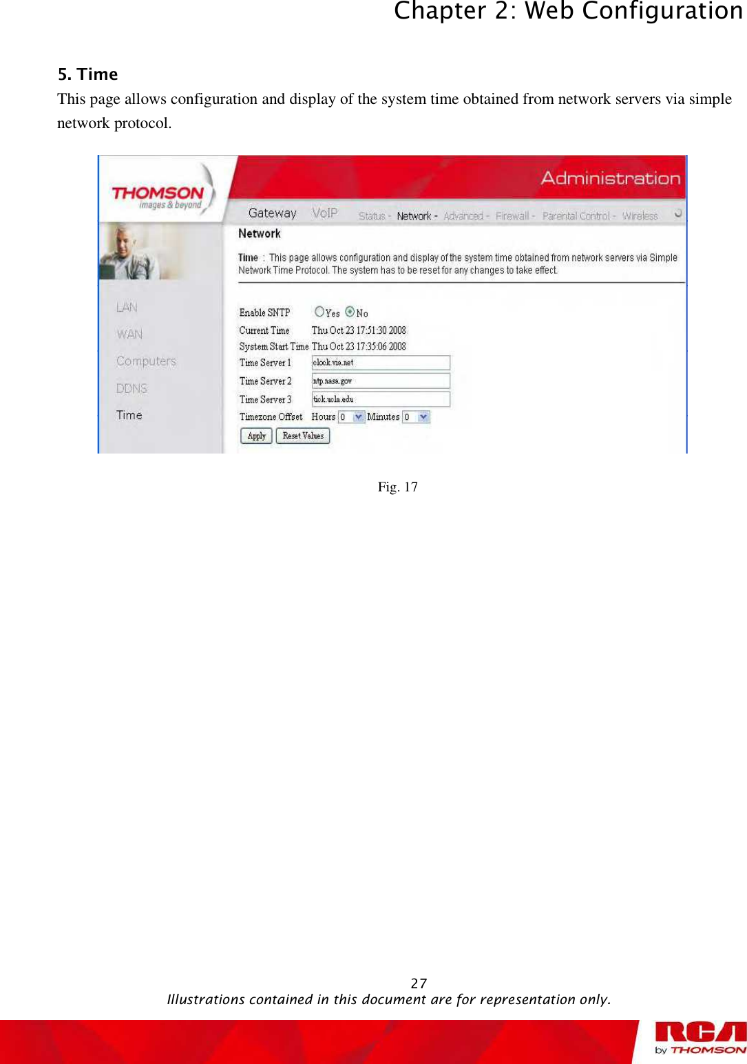 Chapter 2: Web Configuration 275. Time This page allows configuration and display of the system time obtained from network servers via simple network protocol. Fig. 17                                               Illustrations contained in this document are for representation only.