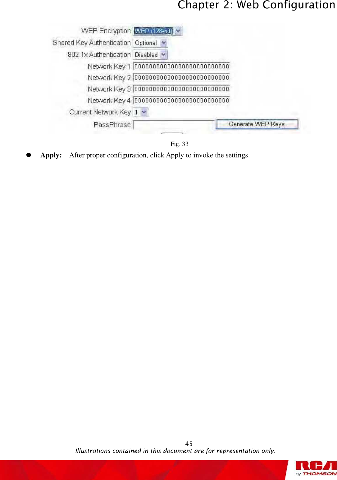 Chapter 2: Web Configuration 45Fig. 33 Apply: After proper configuration, click Apply to invoke the settings.                                               Illustrations contained in this document are for representation only.