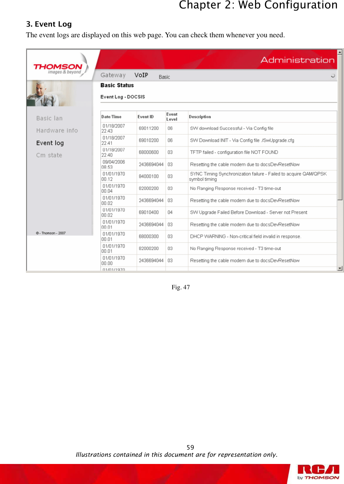 Chapter 2: Web Configuration 593. Event LogThe event logs are displayed on this web page. You can check them whenever you need. Fig. 47                                               Illustrations contained in this document are for representation only.