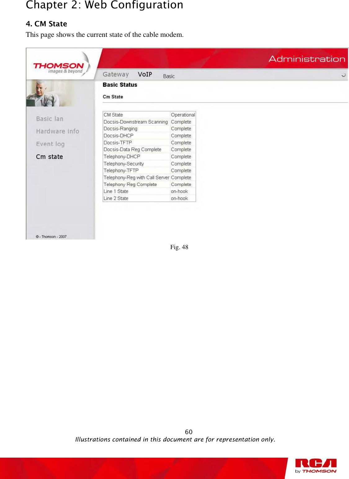 Chapter 2: Web Configuration 4. CM State This page shows the current state of the cable modem. Fig. 48                                                            60                                              Illustrations contained in this document are for representation only.
