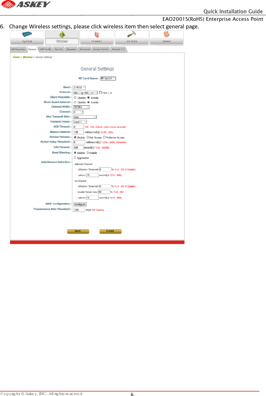 Quick Installation Guide EAO2001S(RoHS) Enterprise Access Point Copyright © Askey, INC. All rights reserved.   6.   6. Change Wireless settings, please click wireless item then select general page.     