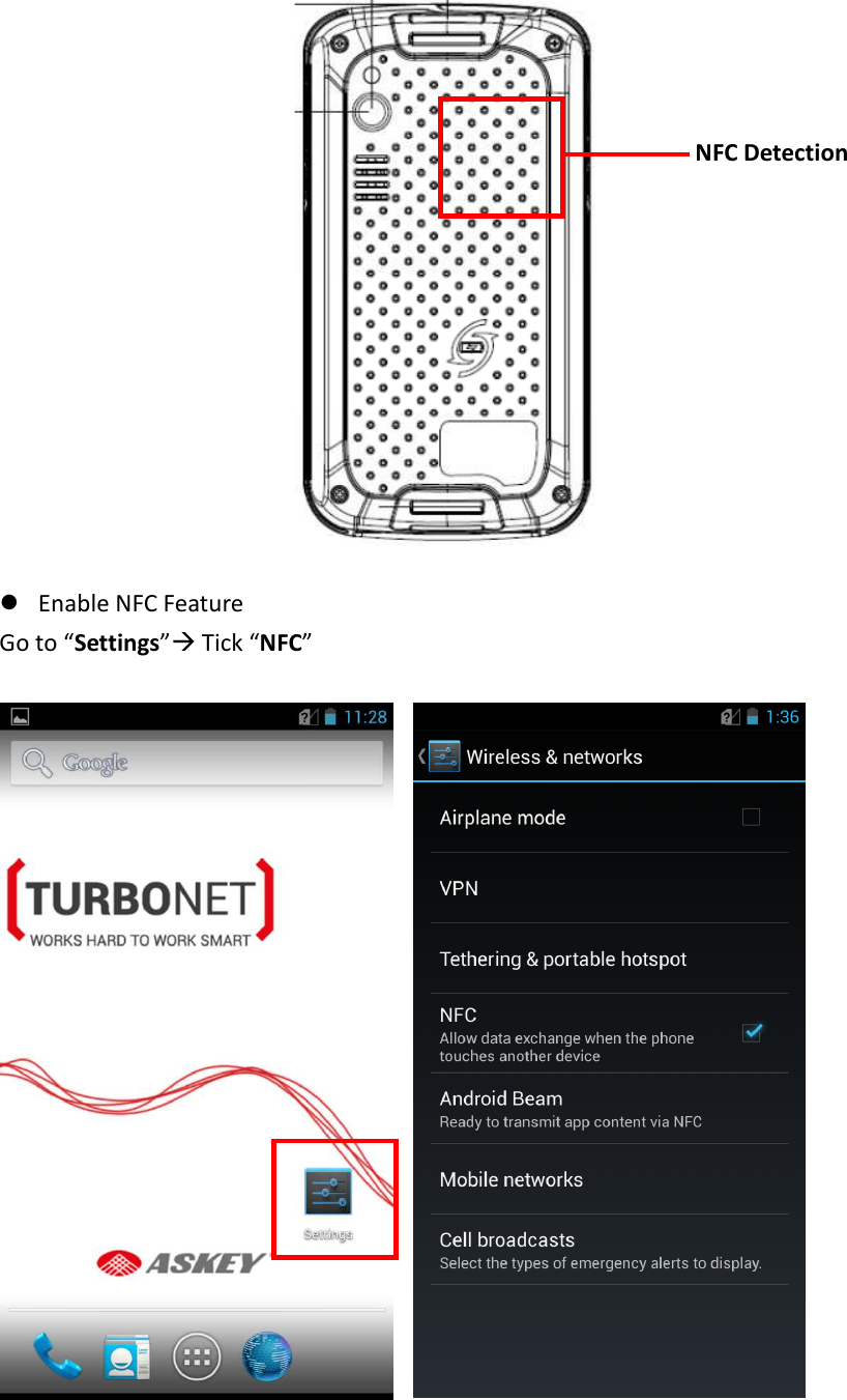    Enable NFC Feature     Go to “Settings” Tick “NFC”                      NFC Detection 