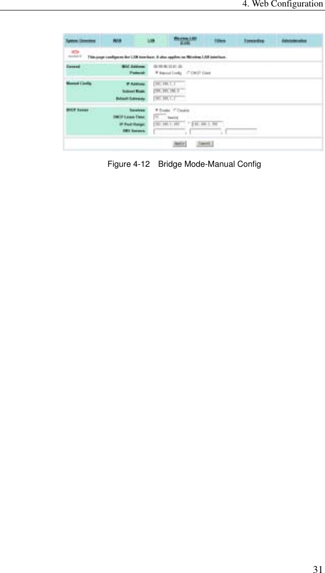 4. Web Configuration 31  Figure 4-12    Bridge Mode-Manual Config  