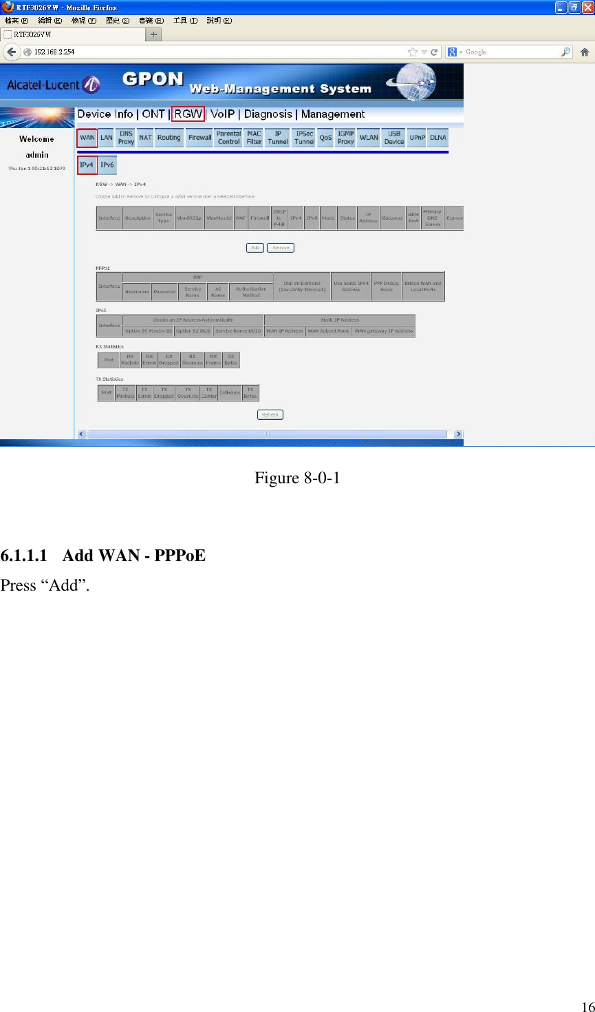  16  Figure 8-0-1  6.1.1.1 Add WAN - PPPoE Press “Add”. 