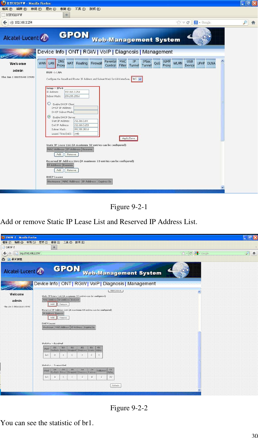  30  Figure 9-2-1   Add or remove Static IP Lease List and Reserved IP Address List.  Figure 9-2-2 You can see the statistic of br1. 