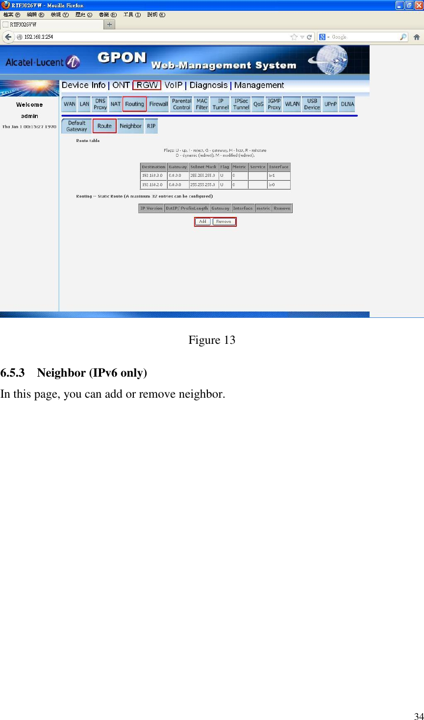  34  Figure 13 6.5.3 Neighbor (IPv6 only) In this page, you can add or remove neighbor. 