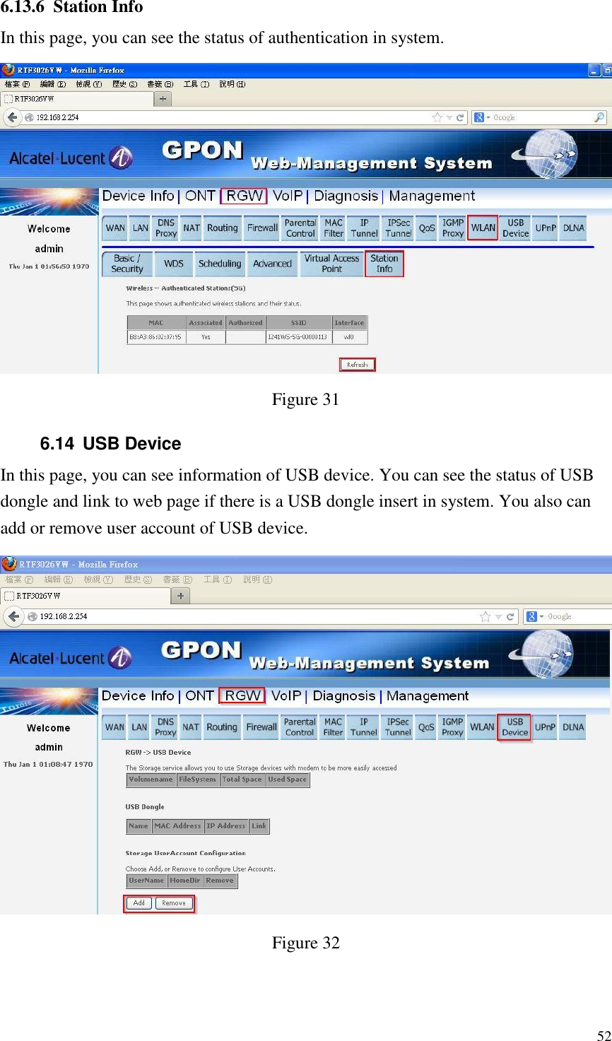  52 6.13.6 Station Info In this page, you can see the status of authentication in system.  Figure 31   6.14  USB Device In this page, you can see information of USB device. You can see the status of USB dongle and link to web page if there is a USB dongle insert in system. You also can add or remove user account of USB device.  Figure 32    