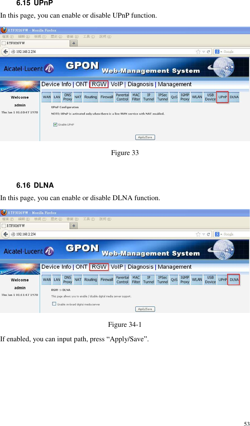  53 6.15  UPnP In this page, you can enable or disable UPnP function.  Figure 33    6.16  DLNA In this page, you can enable or disable DLNA function.  Figure 34-1 If enabled, you can input path, press “Apply/Save”. 