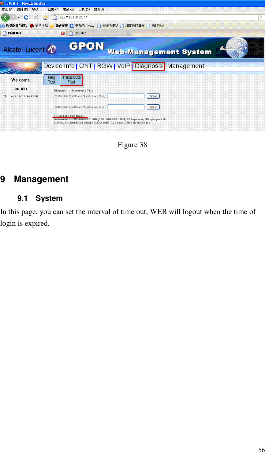  56  Figure 38  9  Management 9.1  System In this page, you can set the interval of time out, WEB will logout when the time of login is expired. 