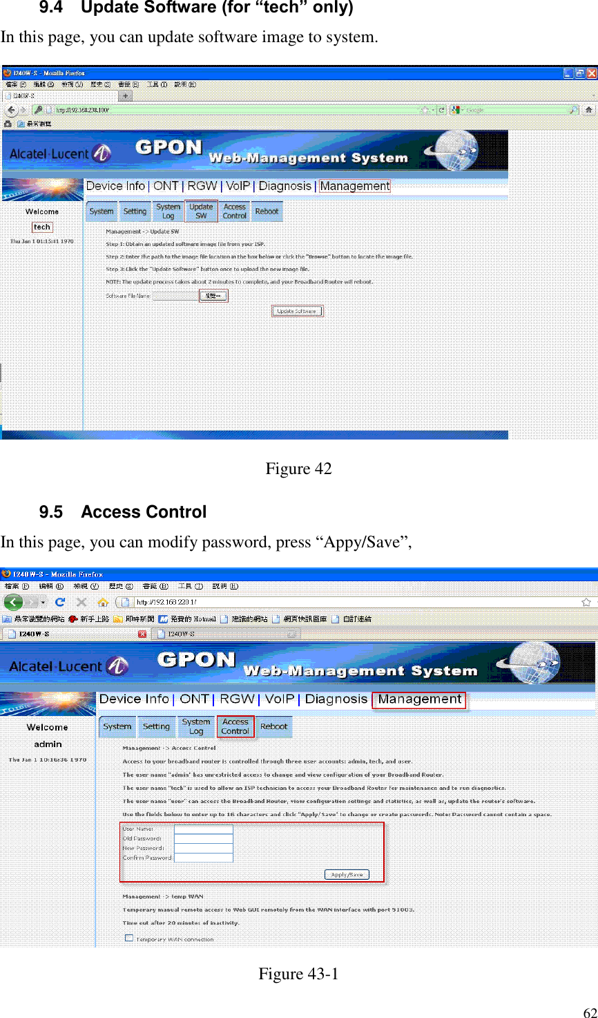  62 9.4  Update Software (for “tech” only) In this page, you can update software image to system.  Figure 42 9.5  Access Control In this page, you can modify password, press “Appy/Save”,    Figure 43-1 