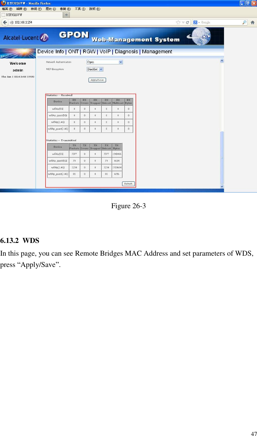  47  Figure 26-3  6.13.2 WDS In this page, you can see Remote Bridges MAC Address and set parameters of WDS, press “Apply/Save”. 