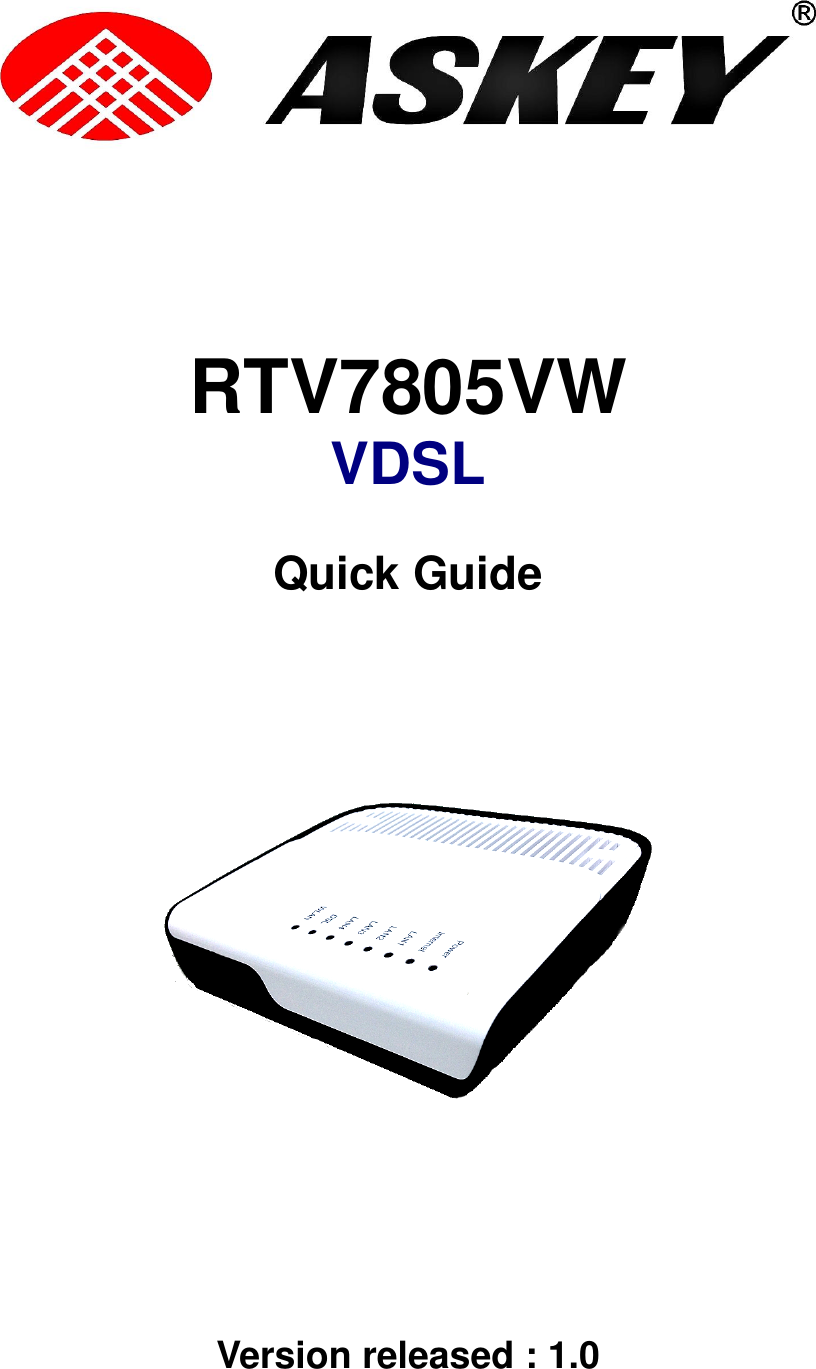      RTV7805VW VDSL Quick Guide             Version released : 1.0 