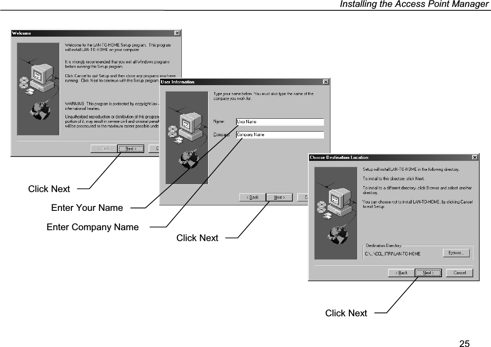 Installing the Access Point Manager25Click NextClick NextClick NextEnter Your NameEnter Company Name