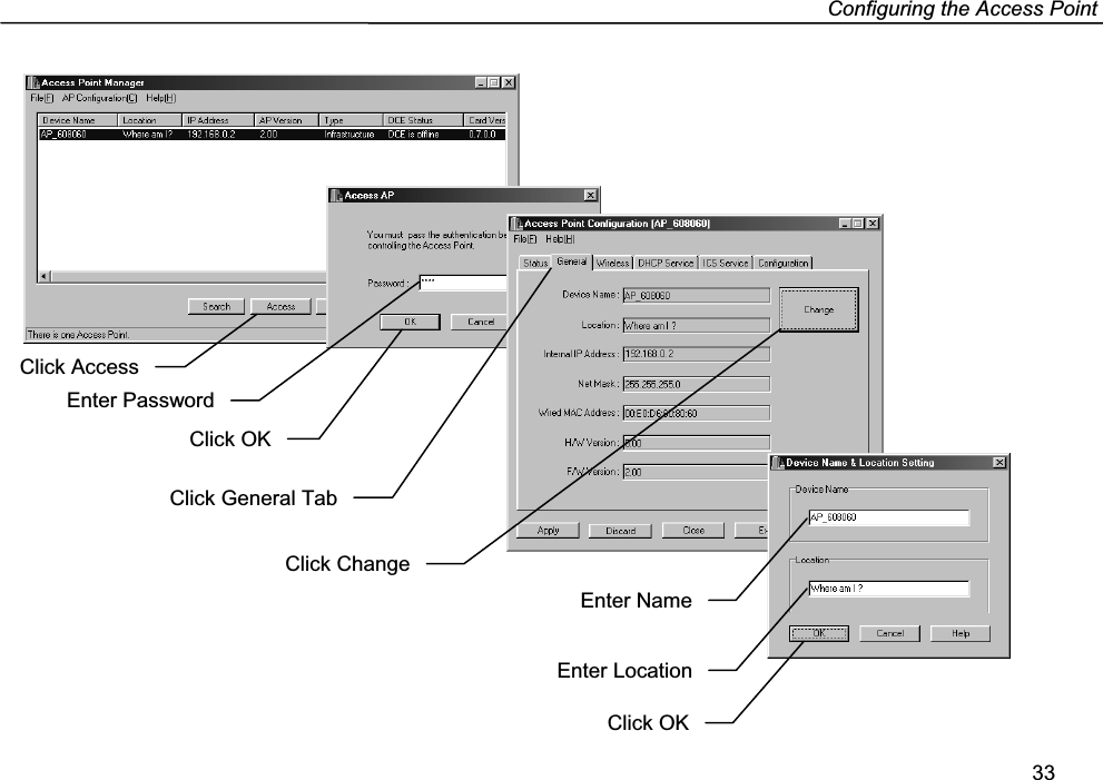 Configuring the Access Point33Click OKEnter LocationEnter NameEnter PasswordClick AccessClick General TabClick ChangeClick OK