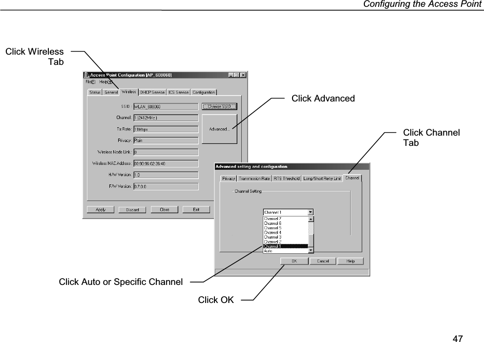 Configuring the Access Point47Click OKClick WirelessTabClick AdvancedClick ChannelTabClick Auto or Specific Channel