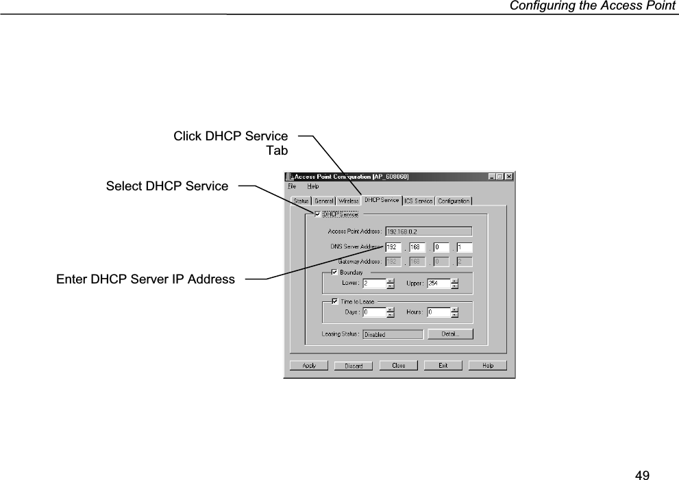 Configuring the Access Point49Click DHCP ServiceTabSelect DHCP ServiceEnter DHCP Server IP Address