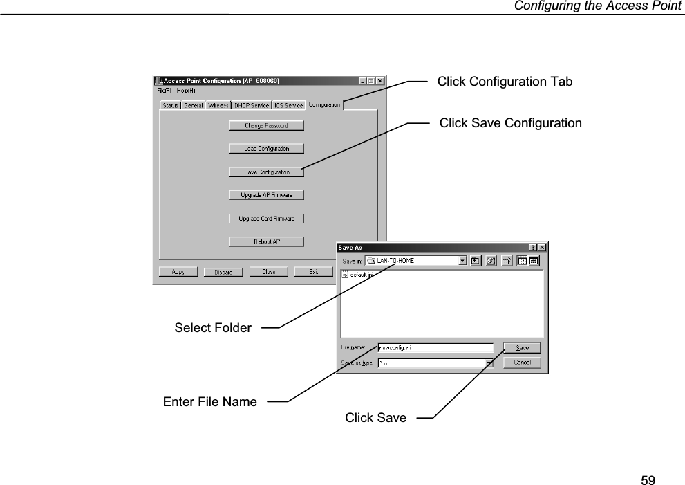 Configuring the Access Point59Click SaveEnter File NameSelect FolderClick Save ConfigurationClick Configuration Tab