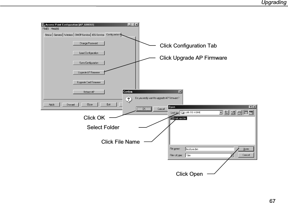 Upgrading67Click OpenClick File NameClick OKSelect FolderClick Upgrade AP FirmwareClick Configuration Tab