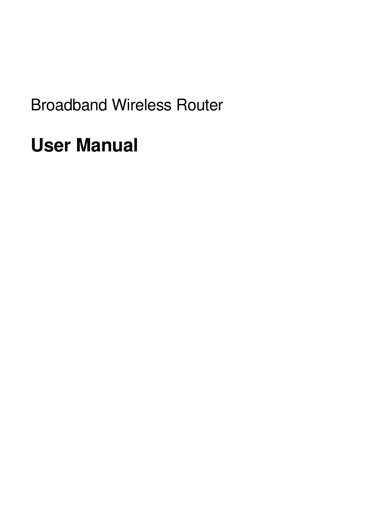   Broadband Wireless Router User Manual  