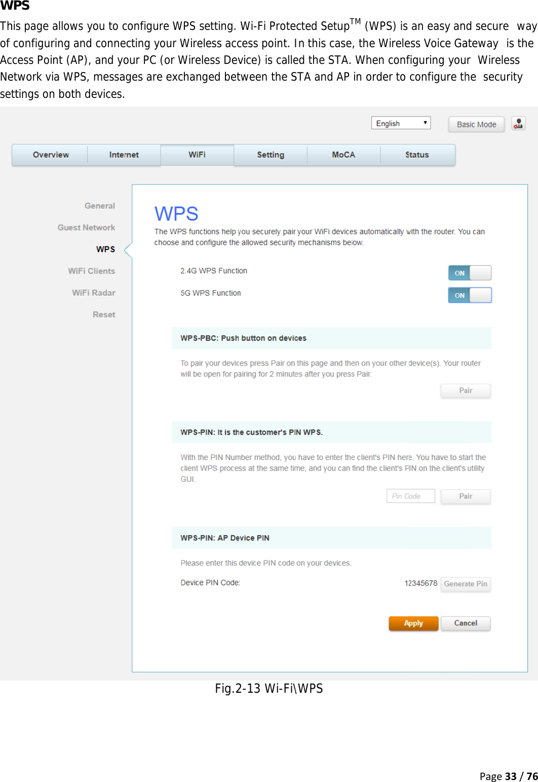 WThof AcNeset WPS his page alloconfiguringccess Point (etwork via Wttings on boows you to cg and conne(AP), and yoWPS, messaoth devices.configure Wecting your Wour PC (or Wges are exc  WPS setting.Wireless accWireless Devchanged betFig.2Wi-Fi Protecess point. Ivice) is calletween the S2-13 Wi-Fi\ected SetupTIn this caseed the STA.STA and AP\WPS TM (WPS) is , the WireleWhen confin order to an easy aness Voice Gafiguring youconfigure thPage33/d secure wateway is thur Wirelesshe security/76way he y  