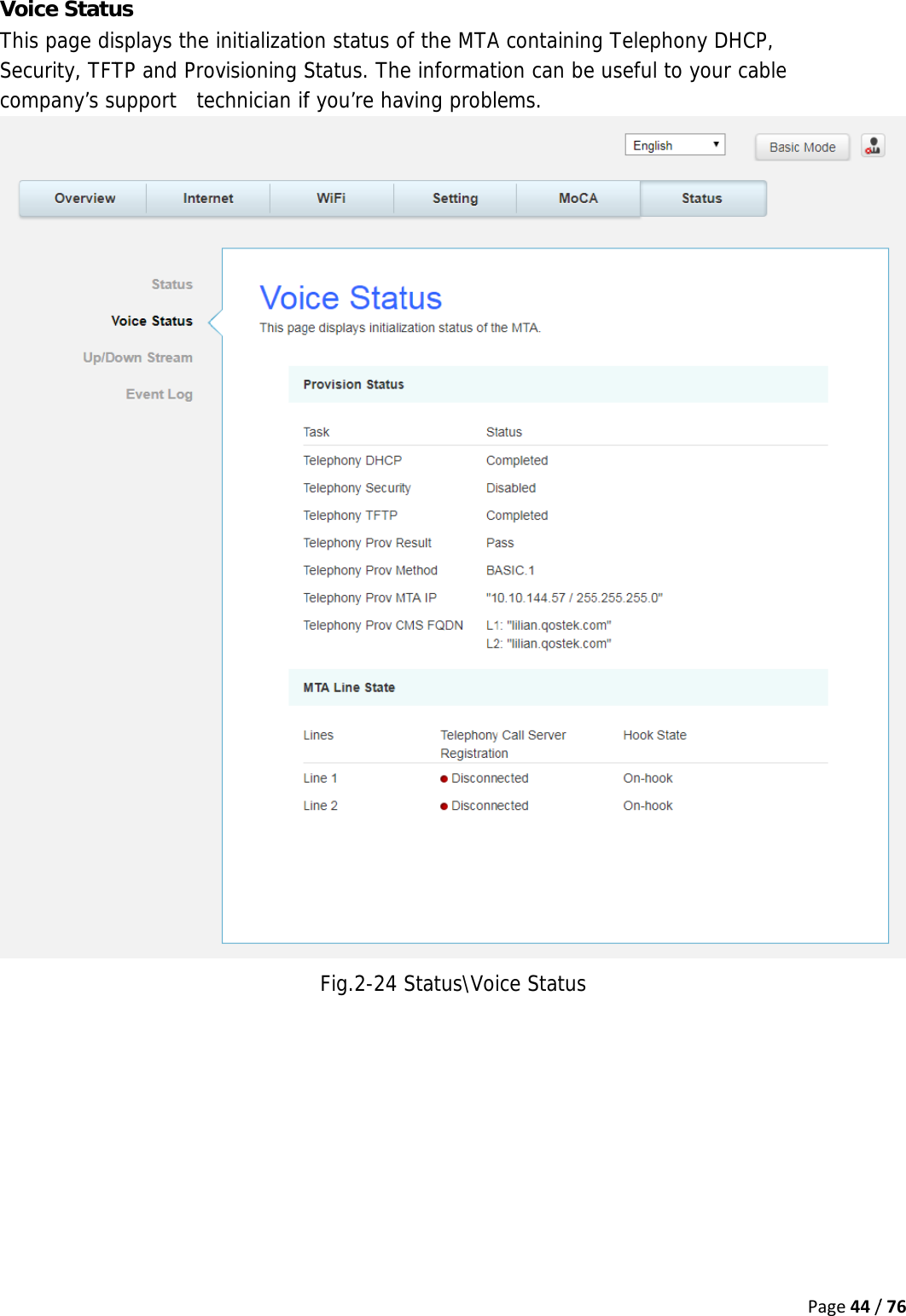 VoThSeco oice Statuhis page diecurity, TFTompany’s sus splays the TP and Proupport   teinitializatioovisioning Sechnician if on status oStatus. Thef you’re haFig.2-24of the MTAe informataving problStatus\VoiA containingion can beems. ice Statusg Telephone useful to ny DHCP, your cablePage44/e /76 