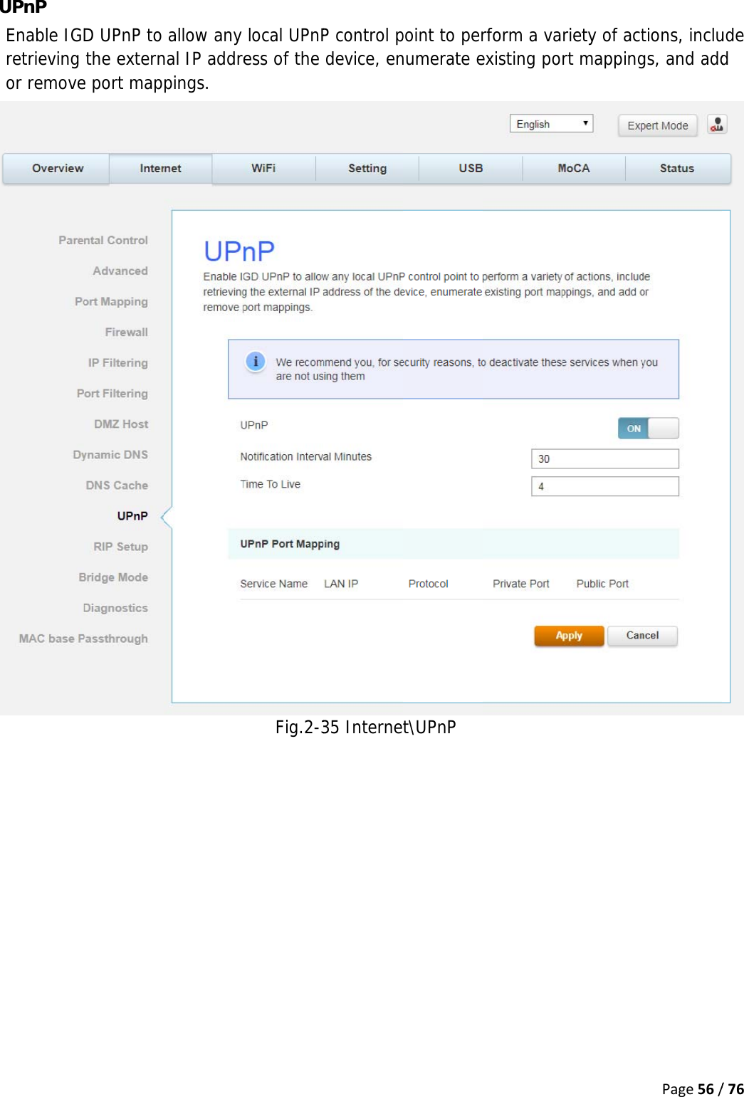 U UPnP Enable IGDretrieving or removeD UPnP to the externe port mapallow any nal IP addrepings.  local UPnPess of the Fig.2-3P control pdevice, en35 Internepoint to pernumerate et\UPnP rform a vaexisting porriety of actrt mappingPage56/tions, inclugs, and add/76ude d 