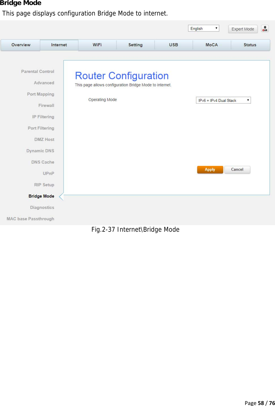 Page58/76Bridge Mode This page displays configuration Bridge Mode to internet. Fig.2-37 Internet\Bridge Mode   