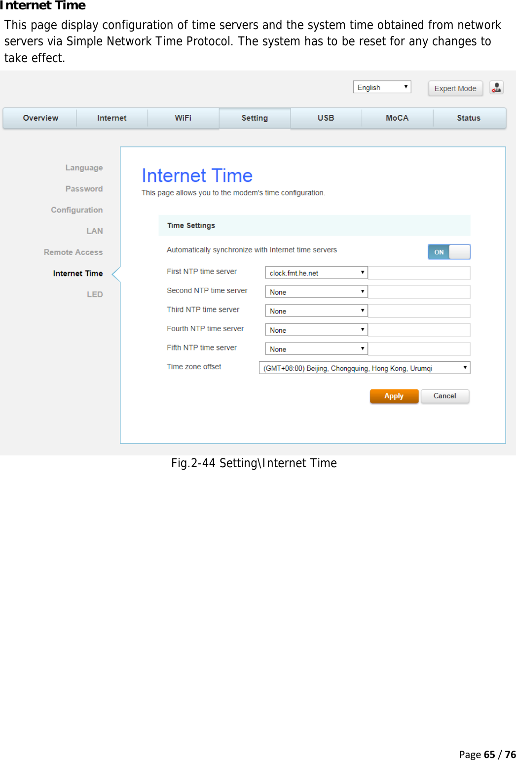 Page65/76Internet Time This page display configuration of time servers and the system time obtained from network servers via Simple Network Time Protocol. The system has to be reset for any changes to take effect.  Fig.2-44 Setting\Internet Time    