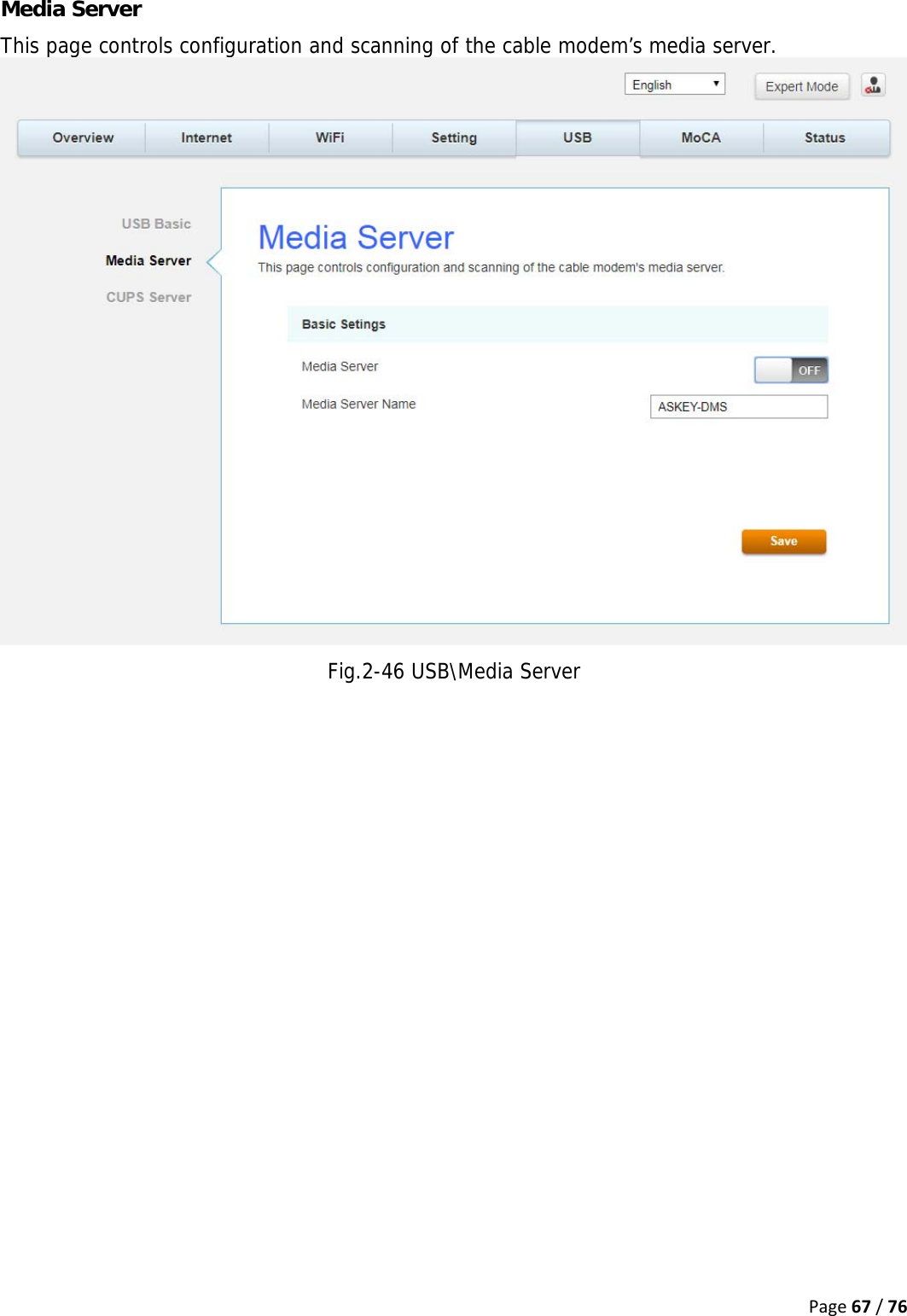 Page67/76Media Server This page controls configuration and scanning of the cable modem’s media server. Fig.2-46 USB\Media Server   