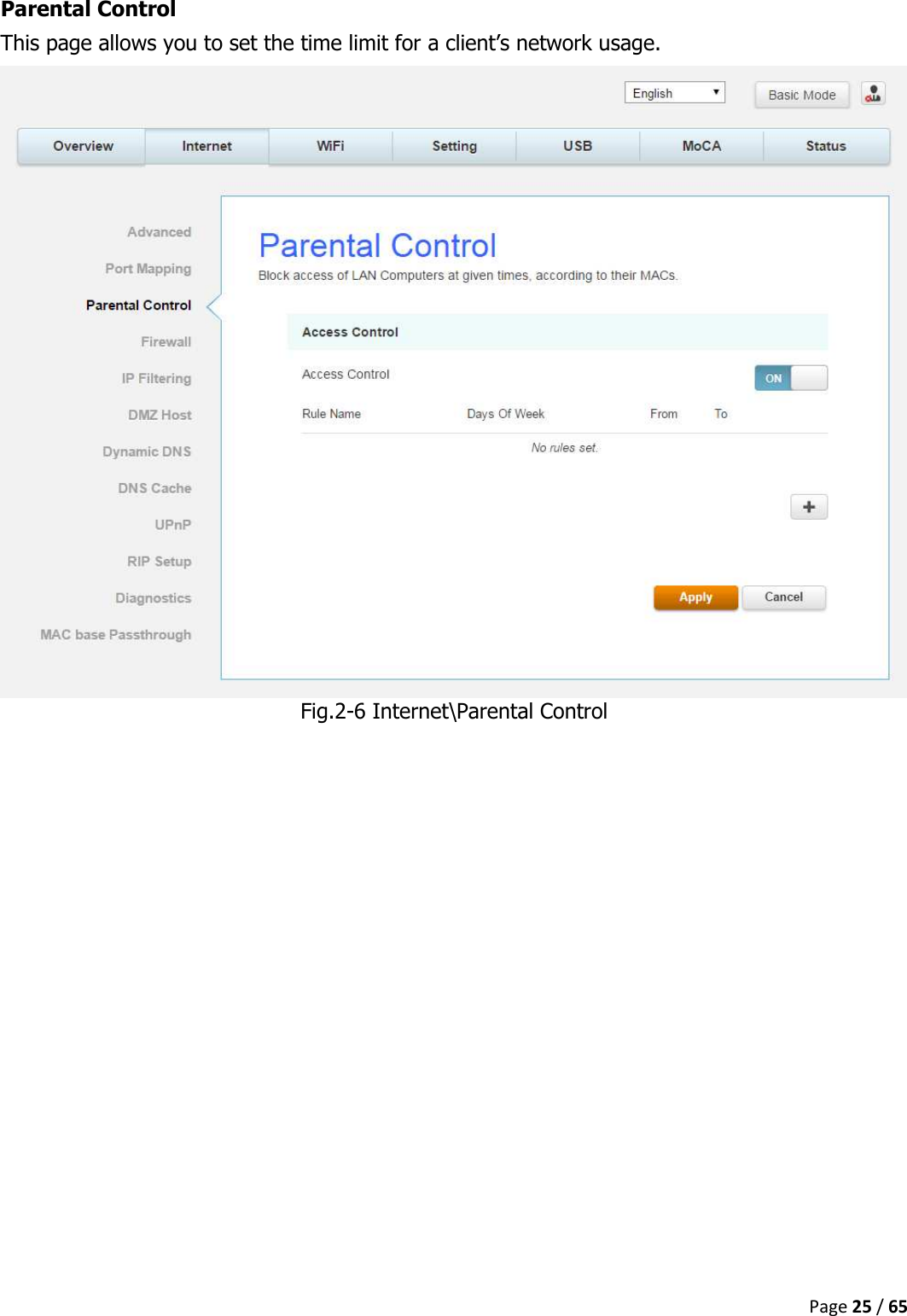  Page 25 / 65  Parental Control This page allows you to set the time limit for a client’s network usage.  Fig.2-6 Internet\Parental Control    