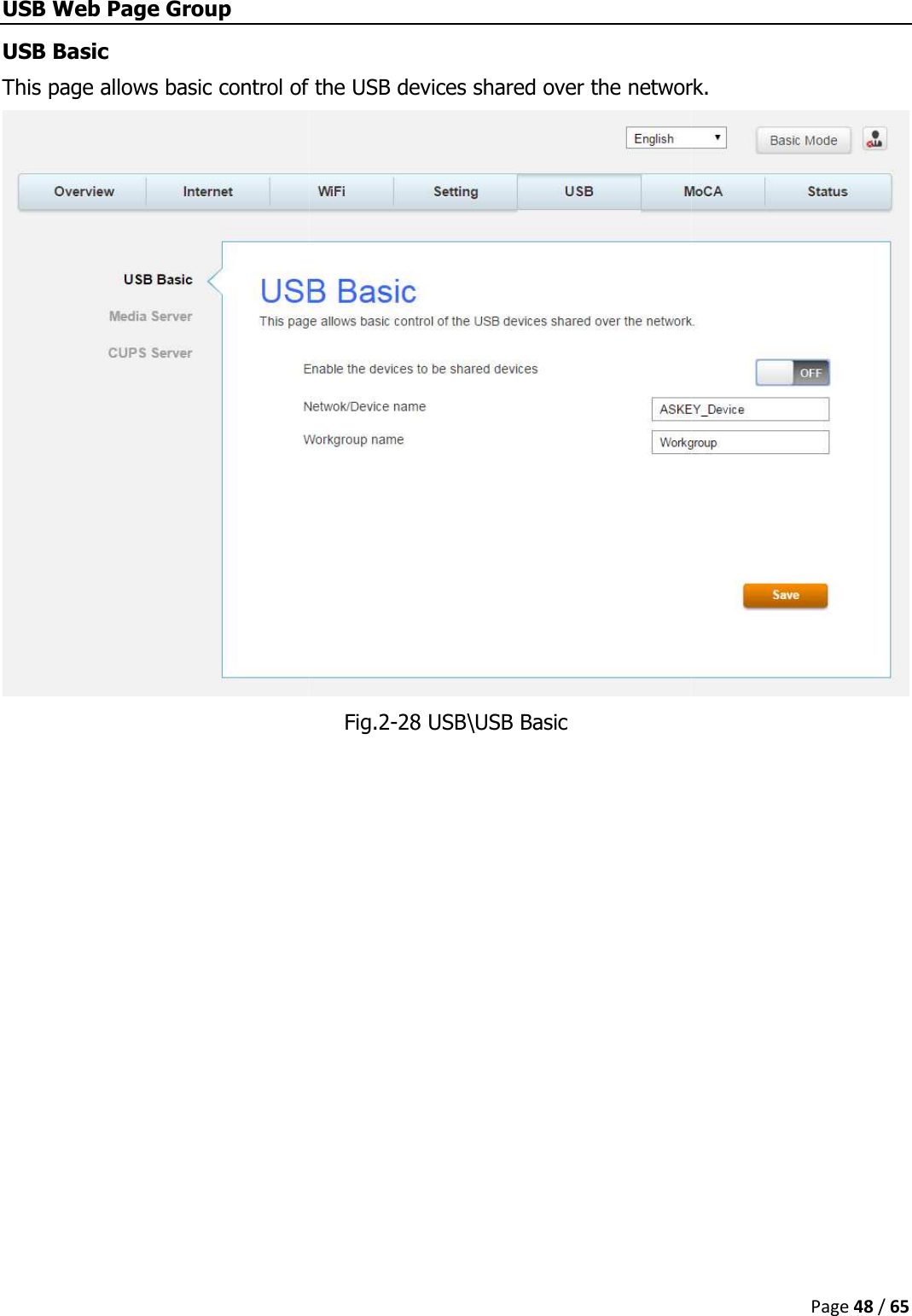   USB Web Page Group USB Basic This page allows basic control of the USB devices shared over the network.   allows basic control of the USB devices shared over the network.Fig.2-28 USB\USB Basic Page 48 / 65 allows basic control of the USB devices shared over the network.  