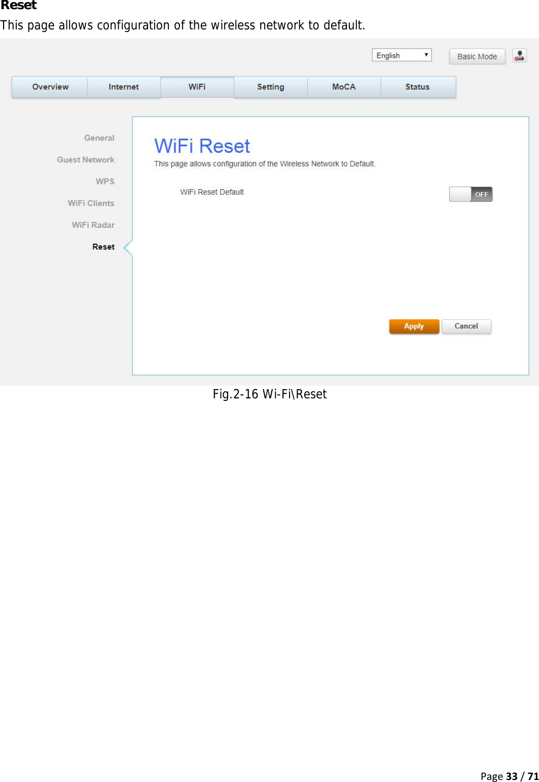 Page33/71Reset This page allows configuration of the wireless network to default.  Fig.2-16 Wi-Fi\Reset    