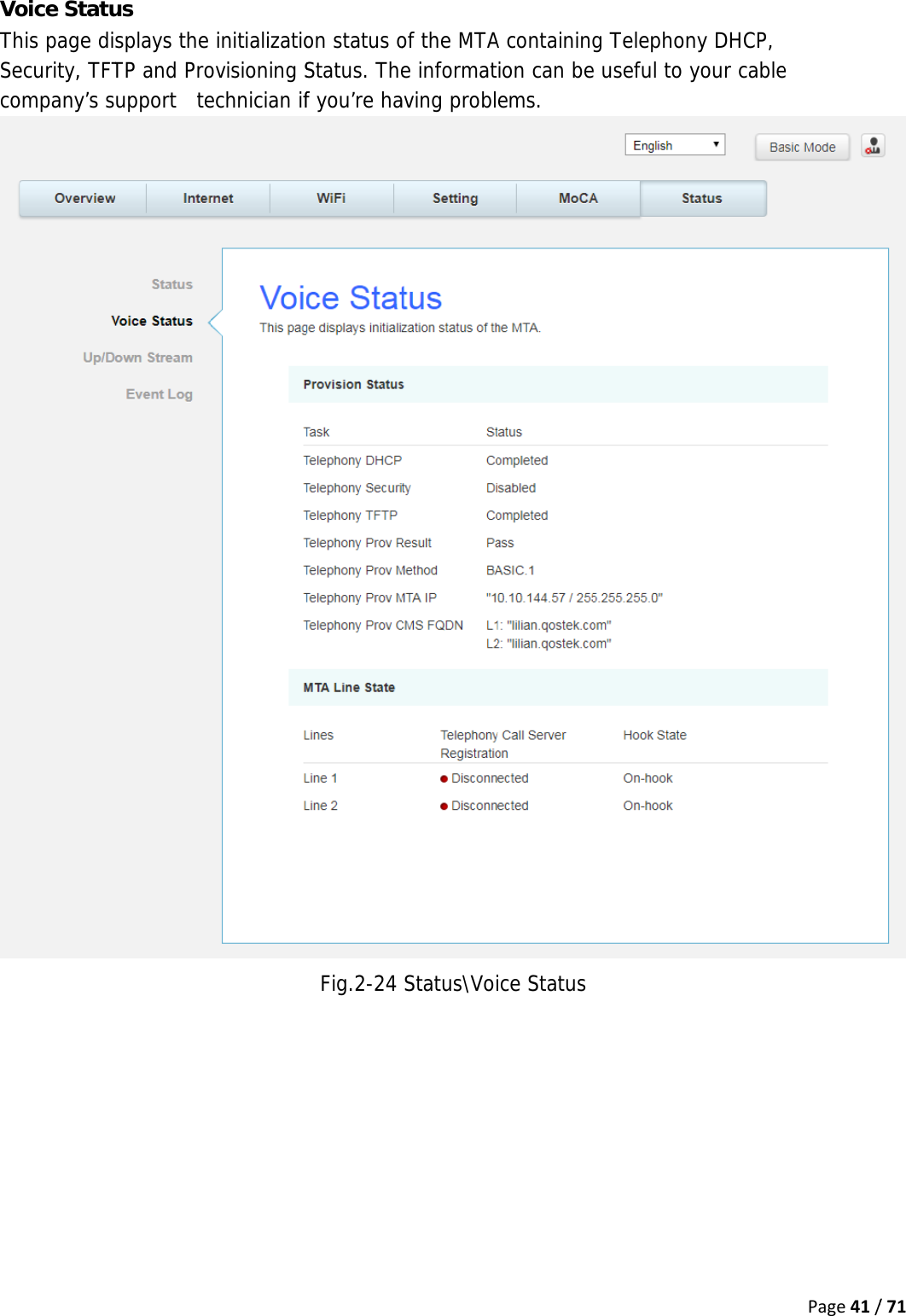 VoThSeco oice Statuhis page diecurity, TFTompany’s sus splays the TP and Proupport   teinitializatioovisioning Sechnician if on status oStatus. Thef you’re haFig.2-24of the MTAe informataving problStatus\VoiA containingion can beems. ice Statusg Telephone useful to ny DHCP, your cablePage41/e /71 