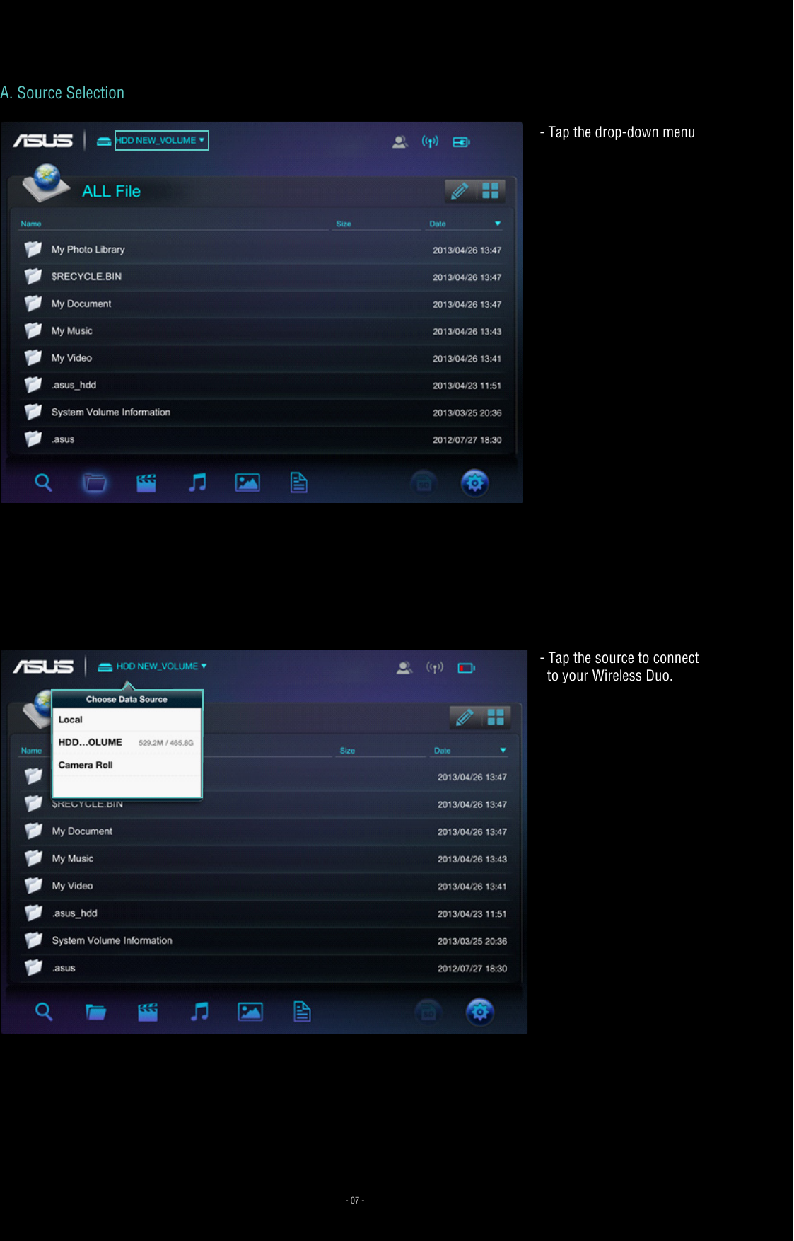 - 07 -- Tap the drop-down menu- Tap the source to connect   to your Wireless Duo.A. Source Selection