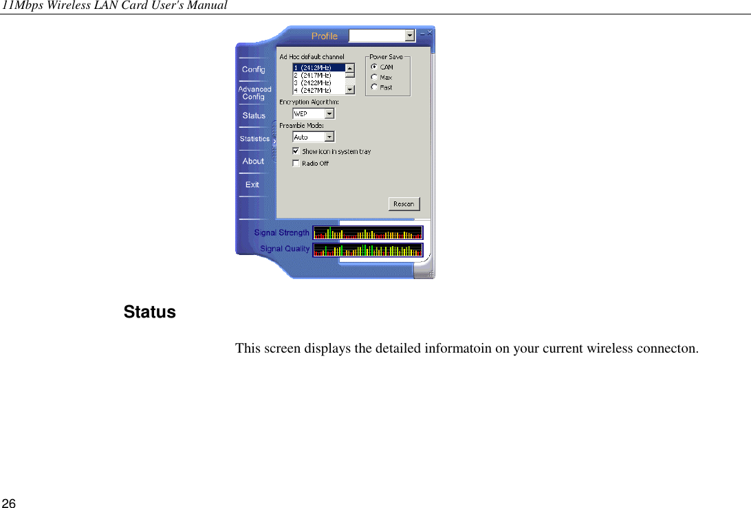 11Mbps Wireless LAN Card User&apos;s Manual 26  Status This screen displays the detailed informatoin on your current wireless connecton.   