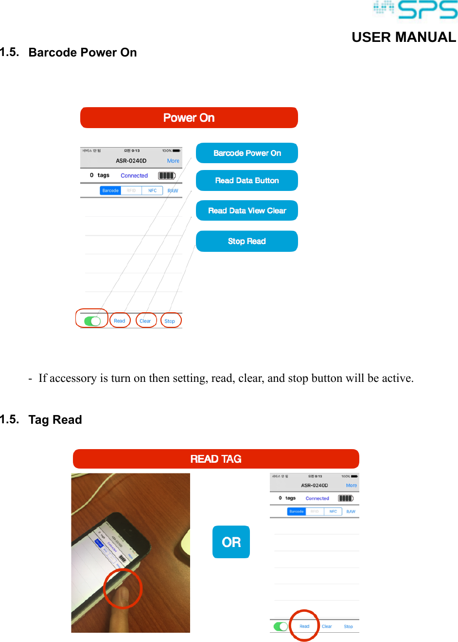 ! 86(5 MANUAL1.5. Barcode Power On - If accessory is turn on then setting, read, clear, and stop button will be active.  1.5. Tag Read                            