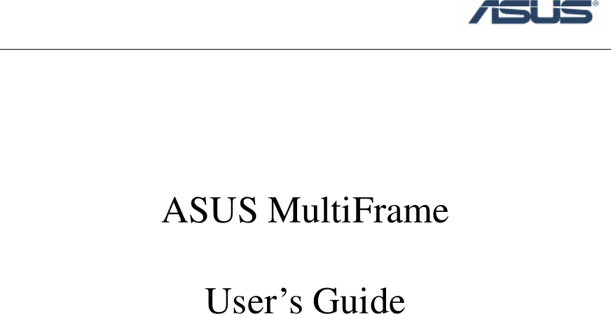 Page 1 of 6 - Asus - MultiFrame If Not Then  Multi Frame User Guide XP EN V1