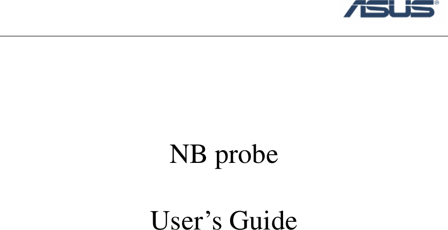 Page 1 of 8 - Asus - NB Probe If Not Then  NBprobe User Guide XP EN V1