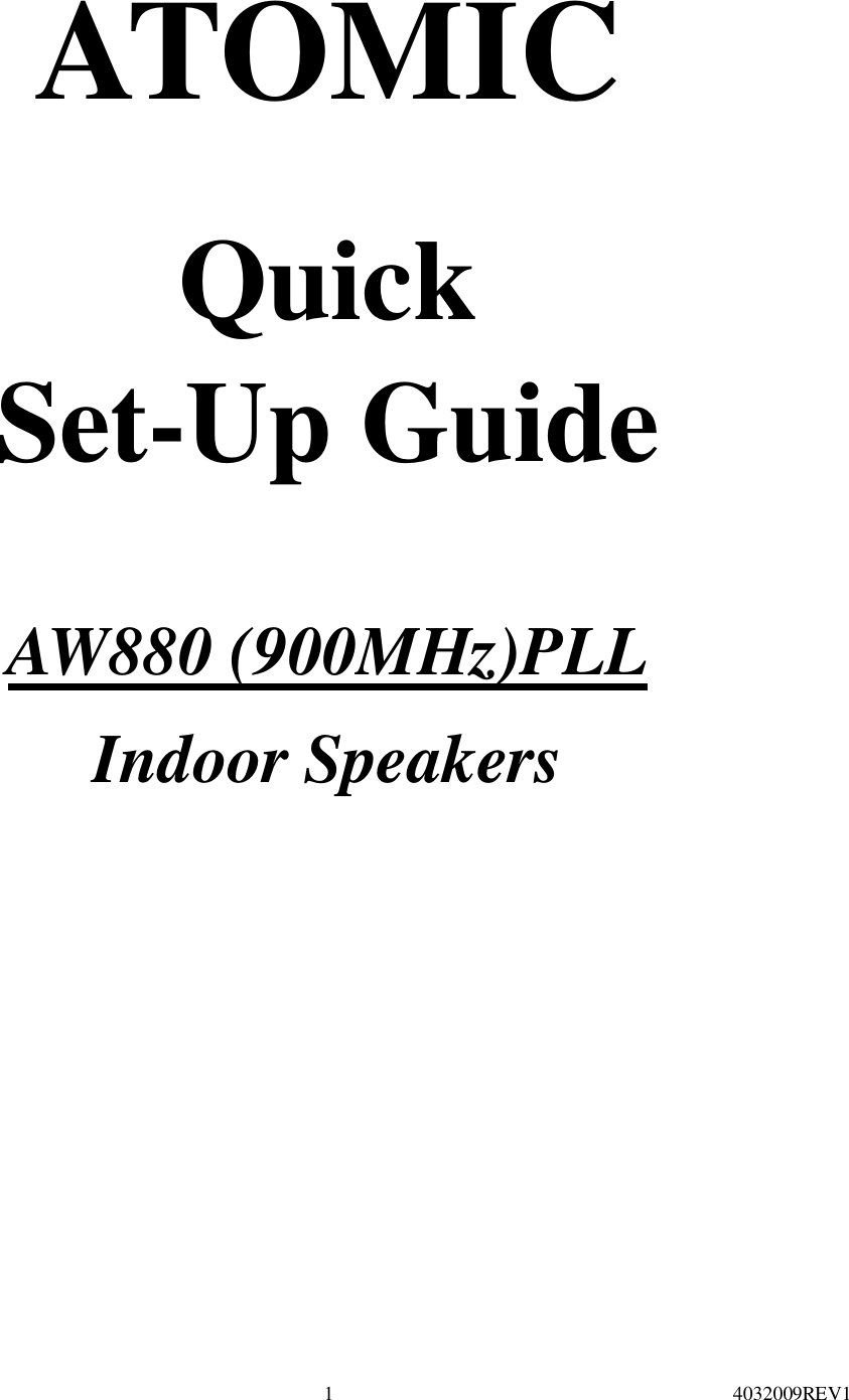 4032009REV11ATOMICQuickSet-Up GuideAW880 (900MHz)PLLIndoor Speakers