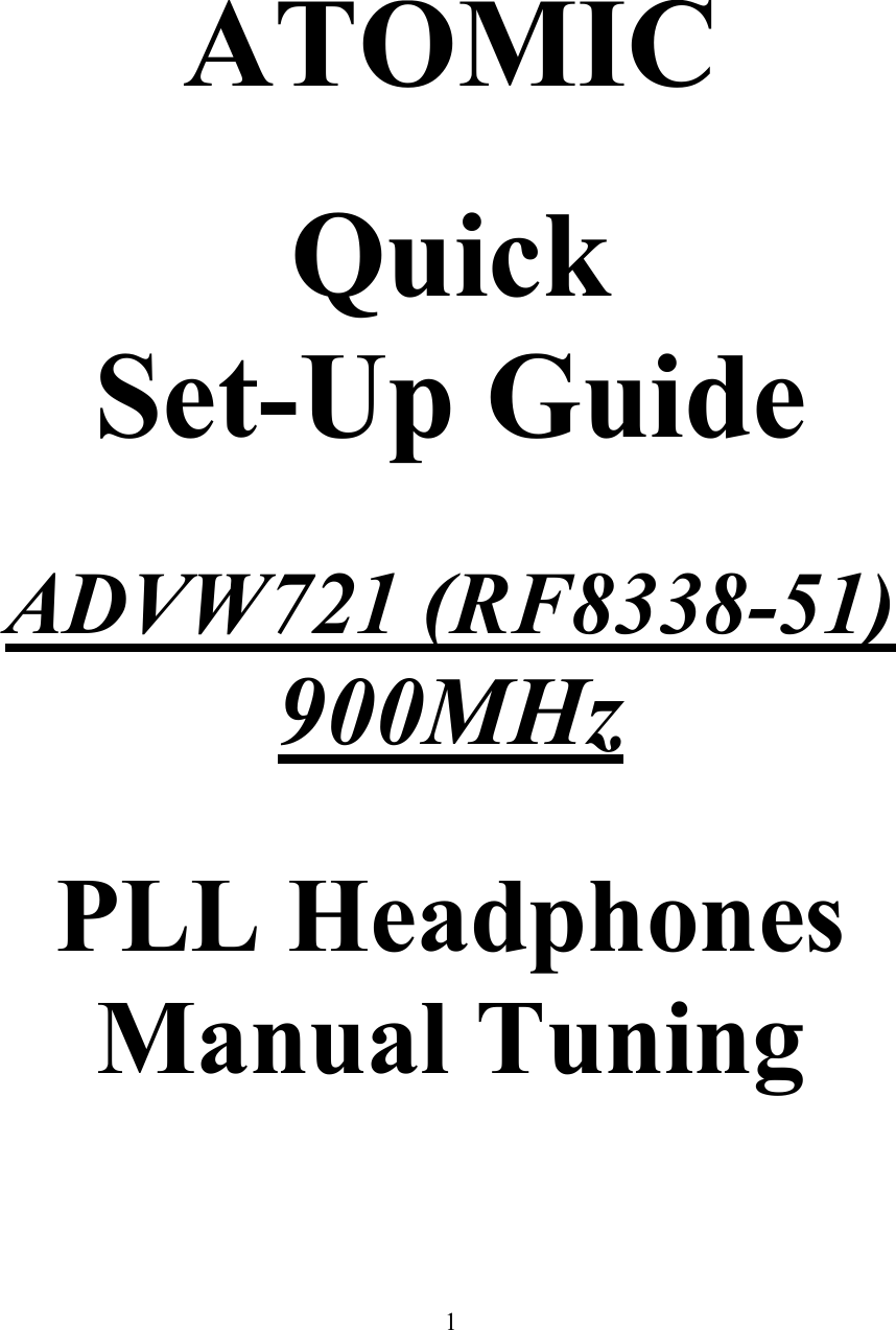 1 ATOMIC  Quick Set-Up Guide  ADVW721 (RF8338-51) 900MHz  PLL Headphones Manual Tuning    