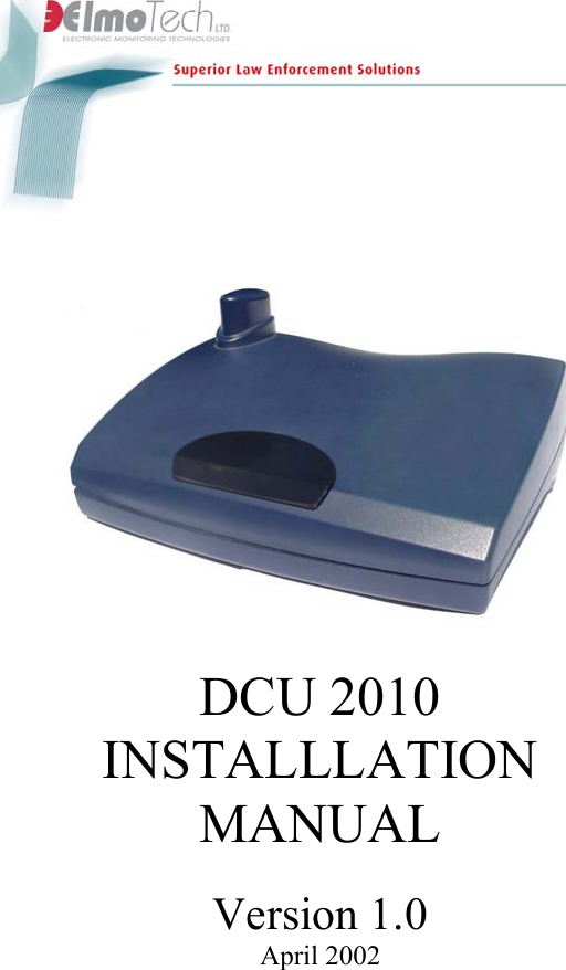        DCU 2010  INSTALLLATION  MANUAL  Version 1.0 April 2002 