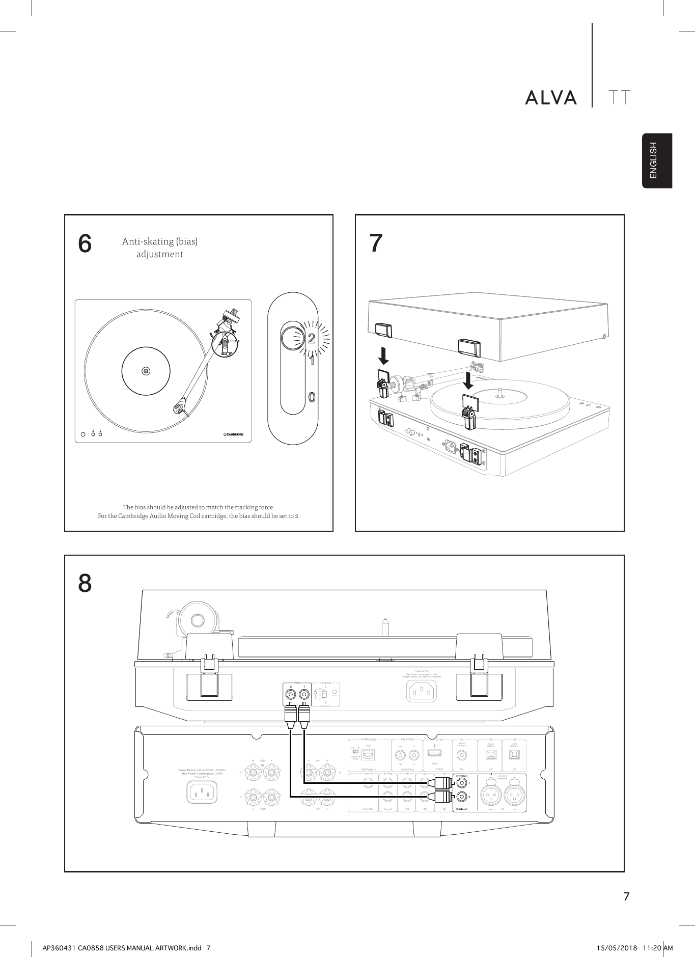 7ALVA TTENGLISH786OutputOutput BluetoothLEDOnOff PairingOutputOutputThe bias should be adjusted to match the tracking force.  For the Cambridge Audio Moving Coil cartridge, the bias should be set to 2. Anti-skating (bias) adjustmentAP360431 CA0858 USERS MANUAL ARTWORK.indd   7 15/05/2018   11:20 AM