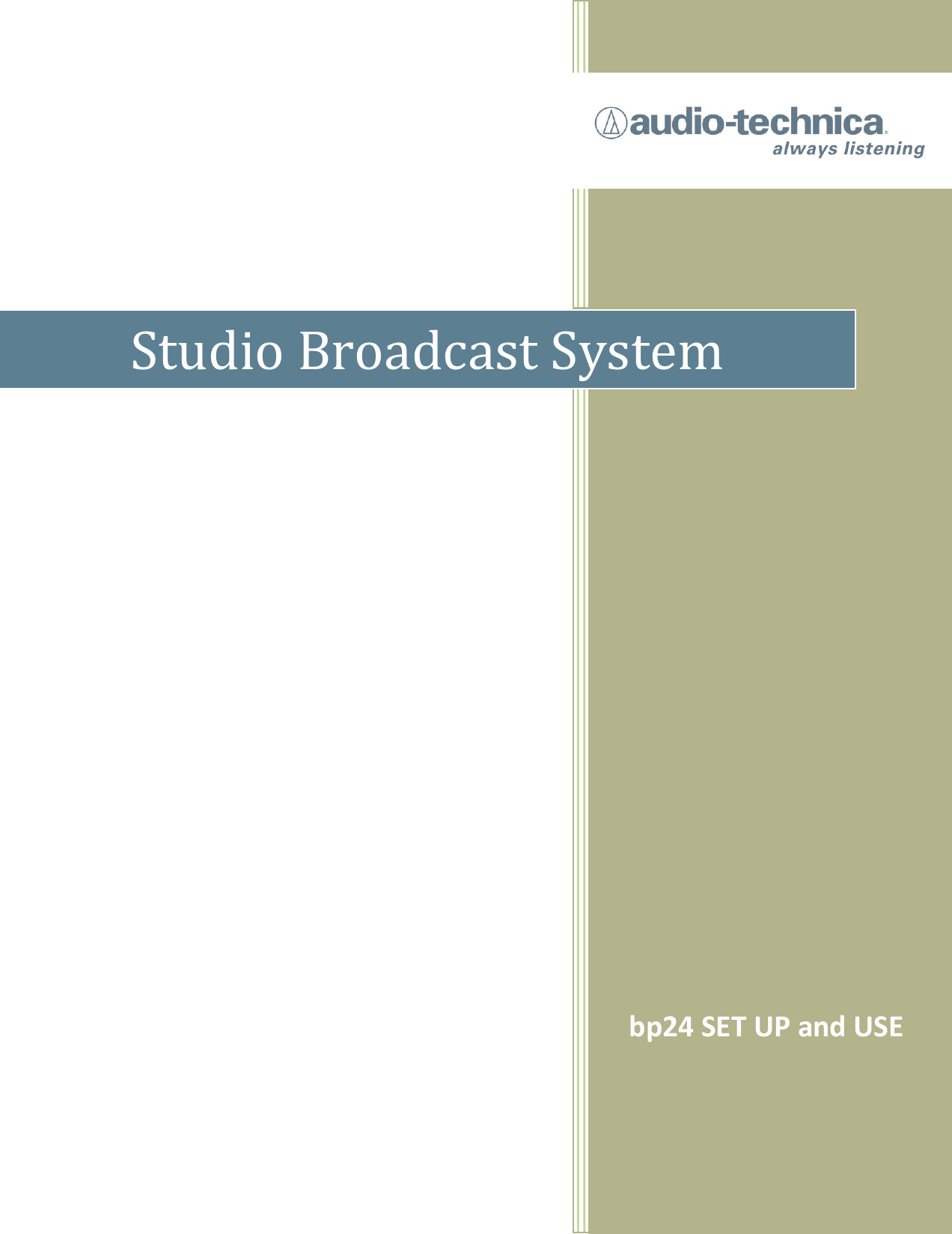      Studio Broadcast System bp24 SET UP and USE  