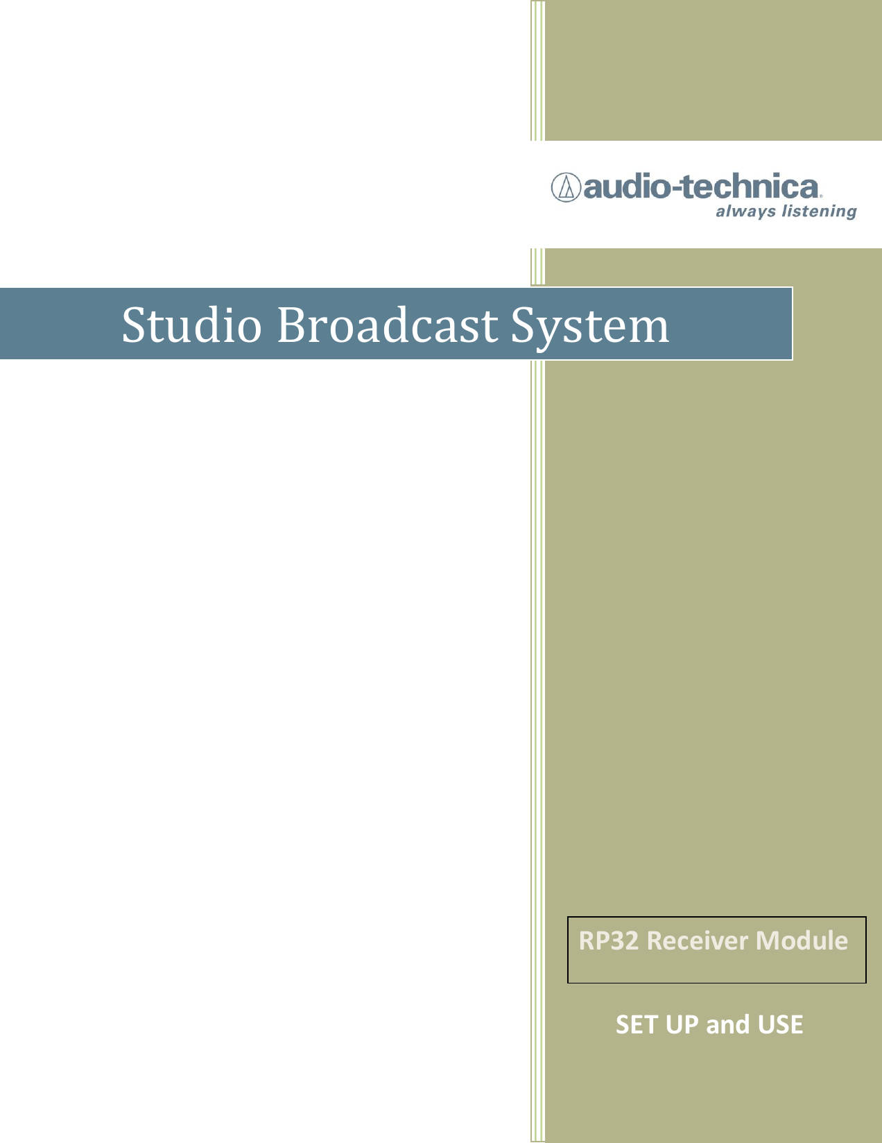        Studio Broadcast System SET UP and USE  RP32 Receiver Module 