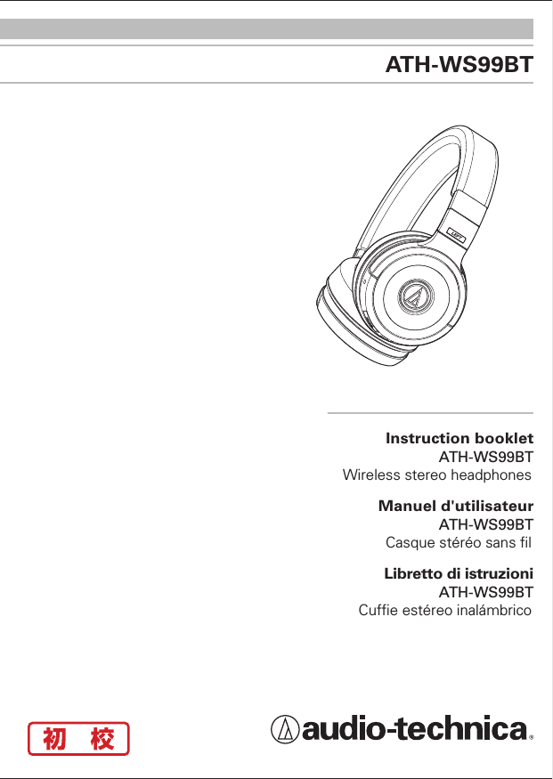 Manuel d&apos;utilisateurInstruction bookletLibretto di istruzioniATH-WS99BTATH-WS99BTCasque stéréo sans lATH-WS99BTWireless stereo headphonesATH-WS99BTCufe estéreo inalámbrico